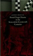 French tragic drama in the sixteenth and seventeenth centuries by Geoffrey Brereton