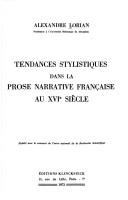 Cover of: Tendances stylistiques dans la prose narrative française au XVIe siècle. by Alexandre Lorian