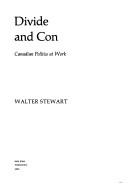 Cover of: Divide and con: Canadian politics at work.