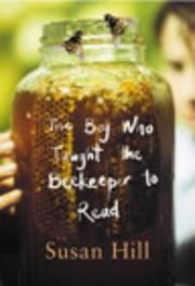 Cover of: The boy who taught the beekeeper to read by Susan Hill