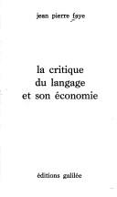 Cover of: La critique du langage et son économie. by Jean Pierre Faye