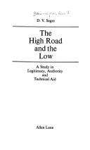 Cover of: The high road and the low: a study in legitimacy, authority and technical aid