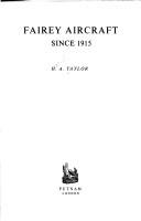 Fairey aircraft since 1915 by Harold Anthony Taylor