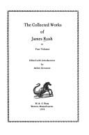Cover of: The collected works of James Rush.