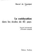 Cover of: La coéducation dans les écoles de 45 pays: enquête internationale d'éducation comparée