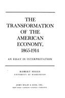 Cover of: The transformation of the American economy, 1865-1914 by Robert Higgs