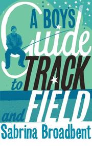 Cover of: A Boy's Guide to Track and Field by Sabrina Broadbent