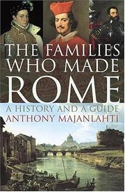 The Families Who Made Rome by Anthony Majanlahti