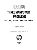 Cover of: Lesotho; three manpower problems: education, health, population growth