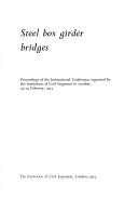 Steel box girder bridges by Institution of Civil Engineers (Great Britain)