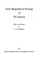 Cover of: Early biographical writings of Dr. Johnson: [containing the 'Life of Savage, edited] with an introduction by J.D. Fleeman.
