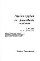 Physics applied to anaesthesia by Dennis Walter Hill