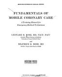 Cover of: Fundamentals of mobile coronary care by Leonard B. Rose