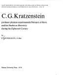 C.G. Kratzenstein, professor physices experimentalis Petropol. et Havn. and his studies on electricity during the eighteenth century by Egill Snorrason