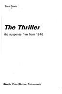 Cover of: The thriller; the suspense film from 1946