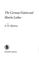 Cover of: The German nation and Martin Luther by Arthur Geoffrey Dickens