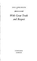 With great truth and respect by Gore-Booth, Paul Henry Gore-Booth Baron