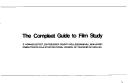 Cover of: The compleat guide to film study.