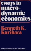 Cover of: Essays in macrodynamic economics by Kenneth K. Kurihara