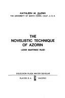 Cover of: The novelistic technique of Azorin (José Martínez Ruiz)