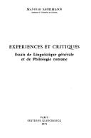 Cover of: Expériences et critiques: essais de linguistique générale et de philologie romane.