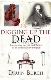 Digging Up the Dead by Druin Burch