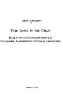 Cover of: The links in the chain.: Isolation and interdependence in Nathaniel Hawthorne's fictional characters.