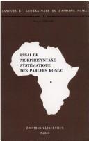 Cover of: Essai de morphosyntaxe systématique des parlers kongo.