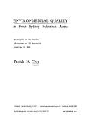 Cover of: Environmental quality in four Sydney suburban areas: an analysis of the results of a survey of 735 households conducted in 1968.