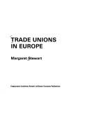 Cover of: Trade unions in Europe. by Margaret Stewart
