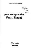 Pour comprendre Jean Piaget by Jean Marie Dolle