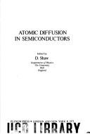 Cover of: Atomic diffusion in semiconductors by Shaw, D.