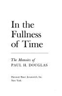 Cover of: In the fullness of time: the memoirs of Paul H. Douglas.