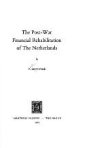 Cover of: The post-war financial rehabilitation of The Netherlands by Pieter Lieftinck