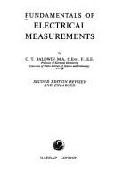 Cover of: Fundamentals of electrical measurements | Clifford Thomas Baldwin