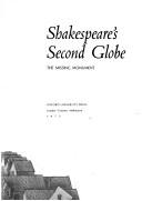 Shakespeare's Second Globe by C. Walter Hodges
