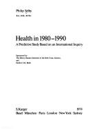 Cover of: Health in 1980-1990: a predictive study based on an international inquiry