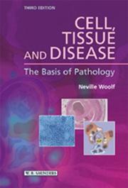 Cell, tissue and disease by Neville Woolf
