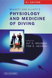 Cover of: Bennett and Elliotts' Physiology and Medicine of Diving by Alf Brubakk, Tom Neuman