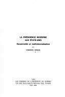 Cover of: présidence moderne aux États-Unis: personnalité et institutionnalisation