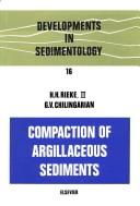 Cover of: Compaction of argillaceous sediments.