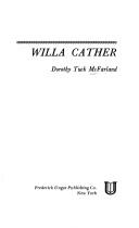 Cover of: Willa Cather. | Dorothy Tuck McFarland