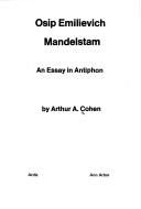 Cover of: Osip Emilievich Mandelstam: an essay in antiphon