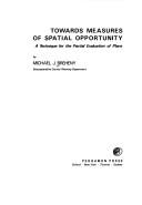 Cover of: Towards measures of spatial opportunity: a technique for the partial evaluation of plans