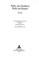 Cover of: Wally, die Zweiflerin =: Wally the skeptic : novel
