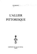 L' Allier pittoresque by François Gabriel Théodore Busset de Jolimont