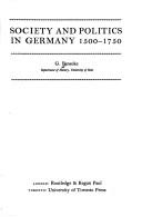 Cover of: Society and politics in Germany, 1500-1750 by Gerhard Benecke