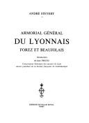 Cover of: Armorial général du Lyonnais, Forez et Beaujolais by Steyert, André