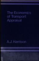 Cover of: The economics of transport appraisal by Anthony Harrison