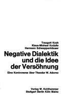 Cover of: Negative Dialektik und die Idee Der Versöhnung: eine Kontroverse über Theodor W. Adorno